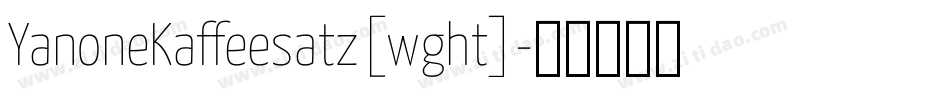 YanoneKaffeesatz[wght]字体转换